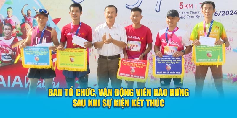 Ban tổ chức, vận động viên hào hứng sau khi sự kiện kết thúc