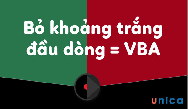 Bỏ khoảng trống đầu dòng với VBA