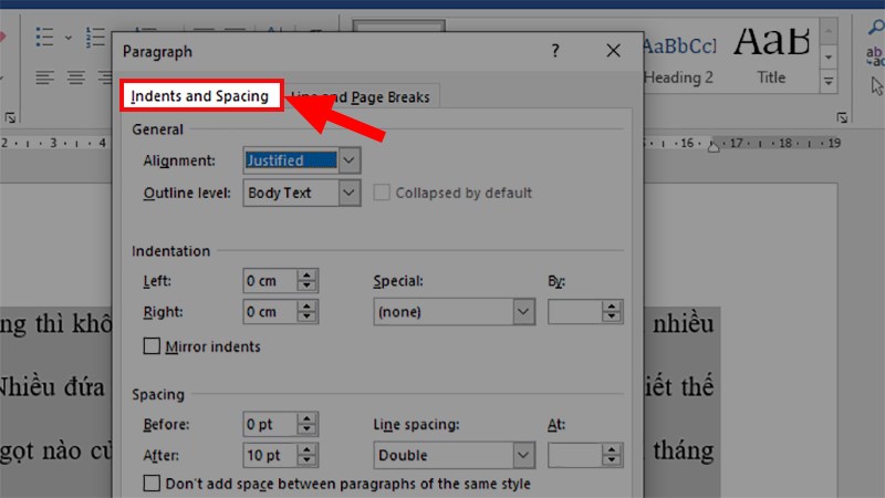 Vào mục Indents and Spacing