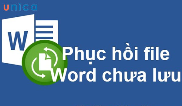 Cách lấy lại file word chưa lưu