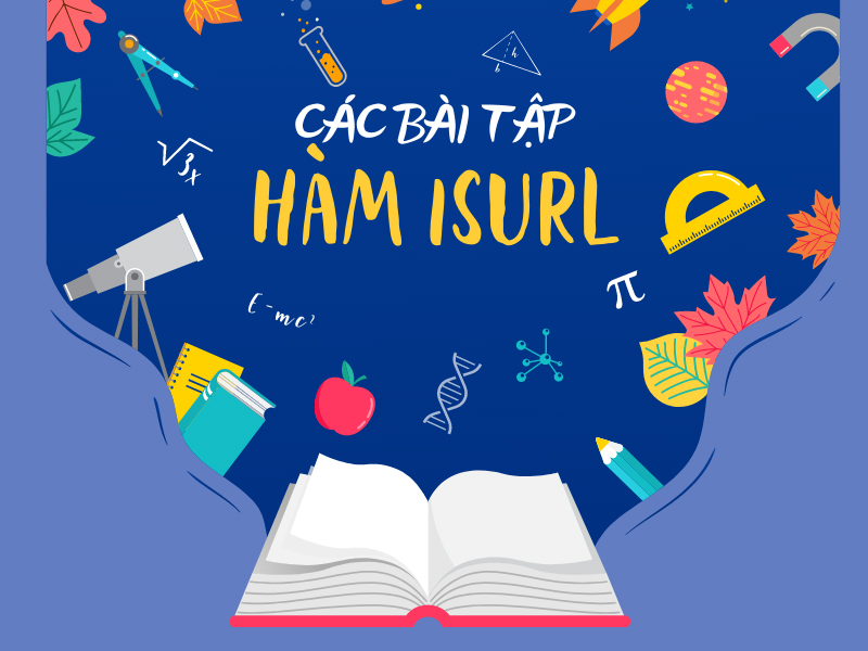 Một số bài tập thực hành hàm ISURL