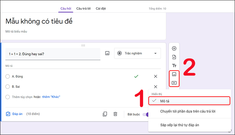 Thêm mô tả, chèn ảnh, video vào câu hỏi trong Google Forms