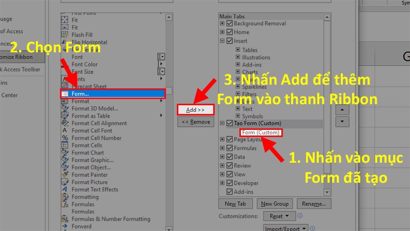 Chọn Form giống ở bước 6 > Nhấn Add để thêm Form vào thanh Ribbon