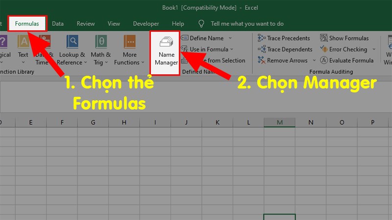 Mở file Excel mới > Chọn thẻ Formulas > Chọn Name Manager