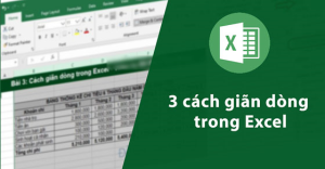 3 cách giãn dòng trong Excel siêu nhanh và đơn giản