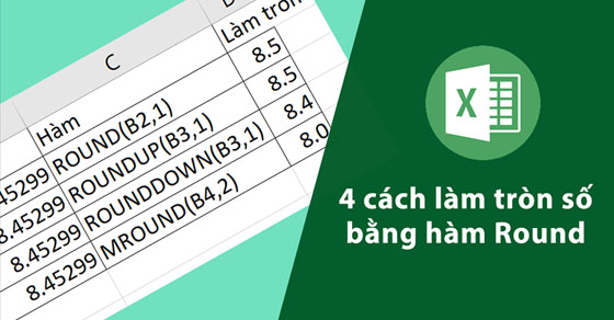 11 cách làm tròn trong Excel bằng hàm Round, Ceiling, Floor, Int,...