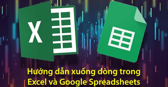 8 cách xuống dòng trong Excel và Google Sheets đơn giản nhất