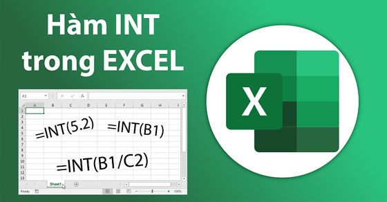 Cách sử dụng hàm INT lấy ra phần nguyên trong Excel nhanh, đơn giản