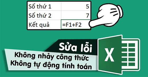 Sửa lỗi Excel không nhảy công thức, không tự động tính toán khi kéo...