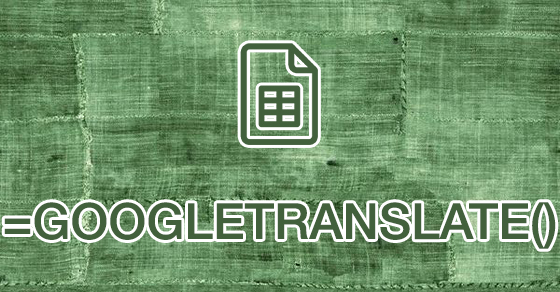 [Video] Cách sử dụng hàm GOOGLETRANSLATE trong Google Sheet