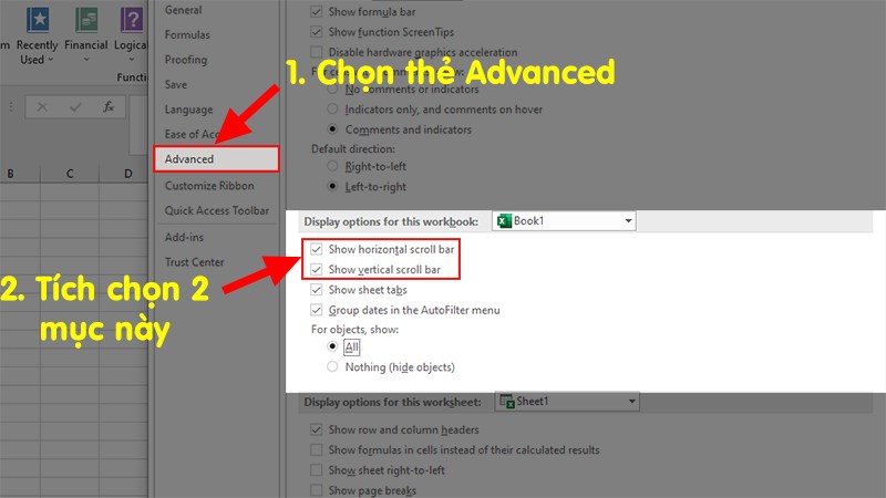 Tại giao diện của Options chọn Advance > Tìm tới mục Display options for this workbook > Tích chọn vào 2 mục Show horizontal scroll bar và Show vertical scroll bar