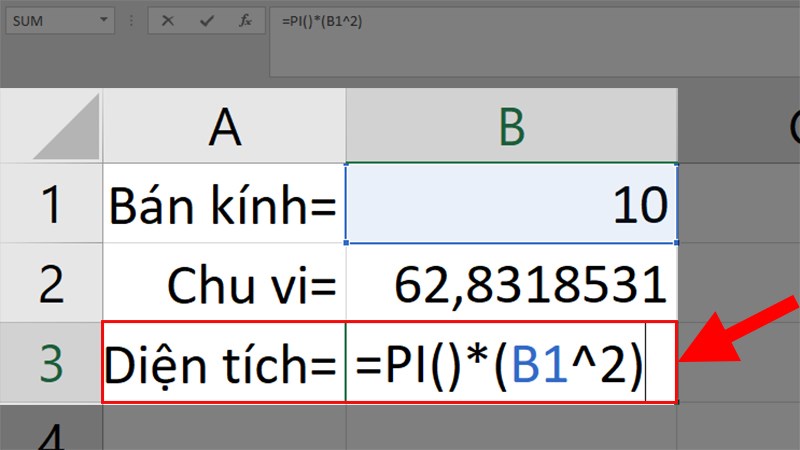 Tính diện tích: Ở ô B3 nhập công thức: =PI()*(B1^2)