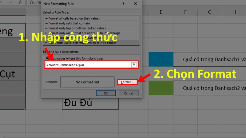 Nhập công thức =COUNTIF(Danhsach2,A2)=0 > Chọn Format