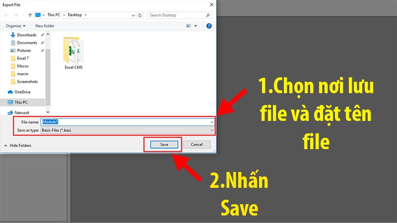 Hộp thoại Export File hiện lên > Chọn nơi để lưu tệp > Nhấn Save