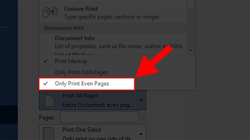 Ở danh sách hiện ra chọn Only Print Even Pages