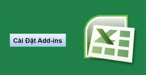 Add-in trong Excel là gì? Cách cài đặt, gỡ bỏ Add-in trên Windows Mac