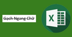 Cách gạch ngang chữ trong Excel đơn giản chỉ với 4 bước