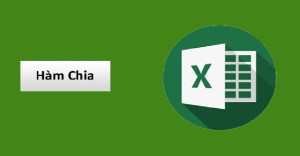 Cách sử dụng hàm chia trong Excel cực đơn giản có ví dụ dễ hiểu