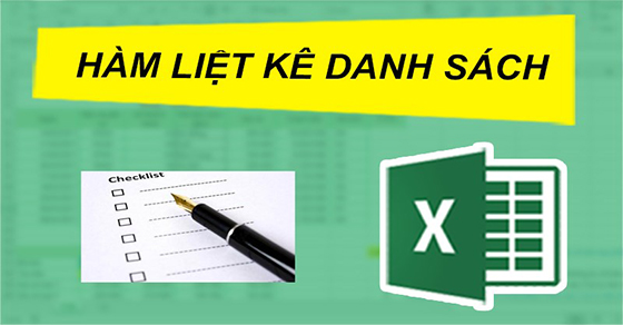 Cách sử dụng hàm liệt kê danh sách trong Excel chi tiết, có ví dụ