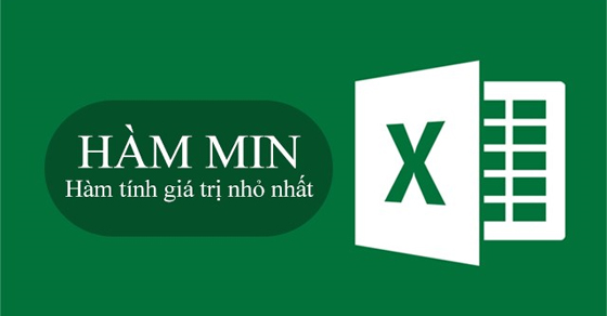 Cách sử dụng hàm MIN trong Excel tính giá trị nhỏ nhất cực đơn giản