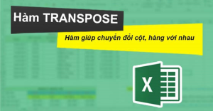 Cách sử dụng hàm TRANSPOSE chuyển cột thành hàng trong Excel chi tiết