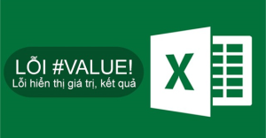 Cách sửa lỗi #VALUE! trong Excel chi tiết, đơn giản, nhanh chóng