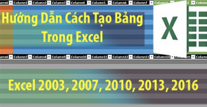 [Video] Cách tạo bảng trong Excel cực đơn giản cho mọi phiên bản