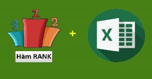 Cách xếp hạng trên Excel bằng hàm Rank cực nhanh chóng chỉ với 3 bước