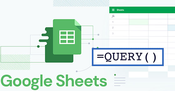 Cách sử dụng hàm QUERY trong Google Sheet để lọc dữ liệu