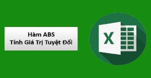 Hướng dẫn cách dùng hàm ABS trong Excel tính giá trị tuyệt đối