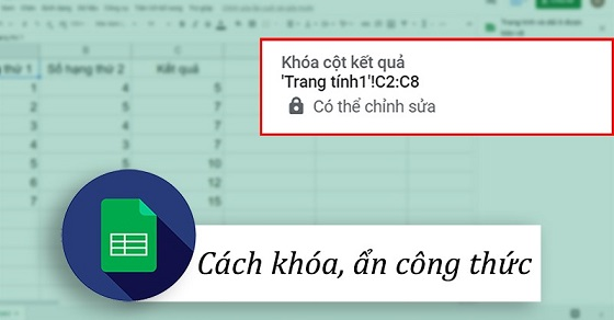 Cách khóa, ẩn công thức trong Google Sheet nhanh chóng, hiệu quả