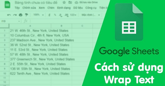 Cách Wrap text trong Google Sheet trên mọi thiết bị cực chi tiết